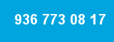 936 773 08 17